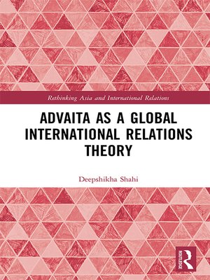 cover image of Advaita as a Global International Relations Theory